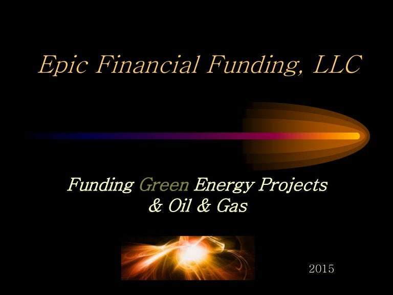 April 2015 Epic Financial Funding Power Point