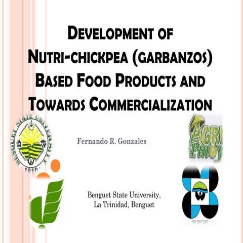 Development and Commercialization of Chickpea Nutri-based Food Products