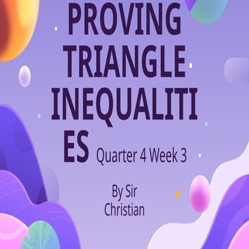 April 24 Proving Triangle Inequalities.pptx