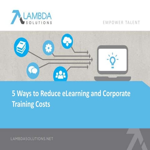 Top 5 Ways to Reduce eLearning and Corporate Training Costs