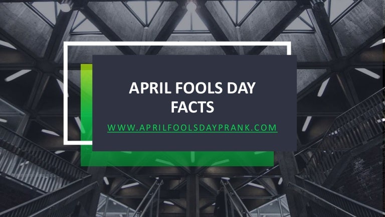 April Fools Day Facts