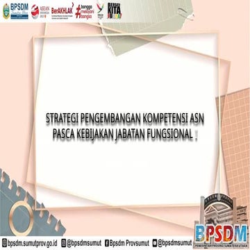 STRATEGI PENGEMBANGAN KOMPETENSI ASN PASCA KEBIJAKAN JABATAN FUNGSIONAL