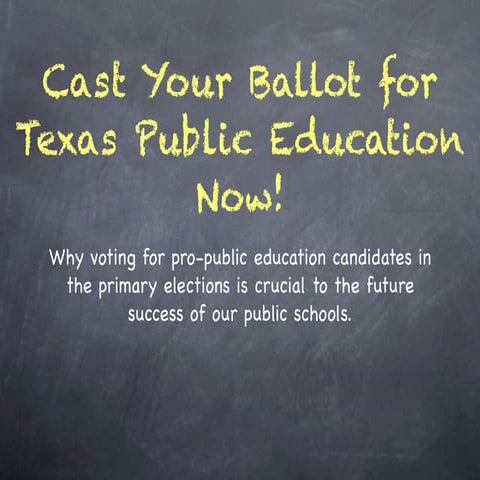 Cast Your Ballot for Texas Public Education Now!