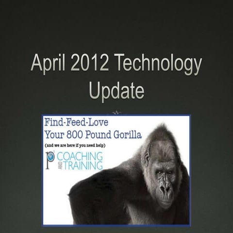 April 2012 Technology Update