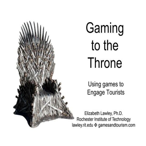 Gaming to the Throne: Using Games to Engage Tourists