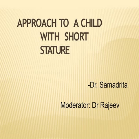 An aproach to a short stature patient ppt | PPTX