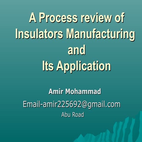 A process review of insulators manufacturing and application