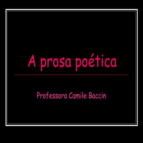 A prosa poética | PPT