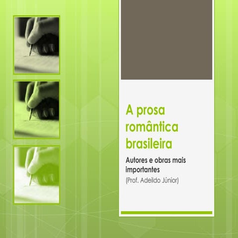 A prosa romântica brasileira