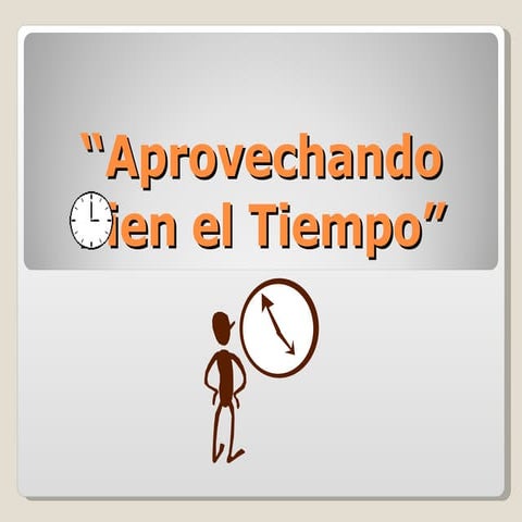 Aprovechando Bien El Tiempo
