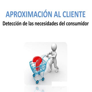APROXIMACION AL CLIENTE