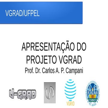 Apresentação do projeto VGRAD e Resultados Parciais