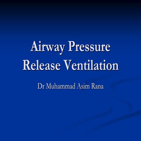 Airway Pressure Release Ventilation