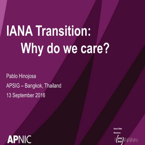 APSIG 2016 -  IANA Transition: Why do we care?