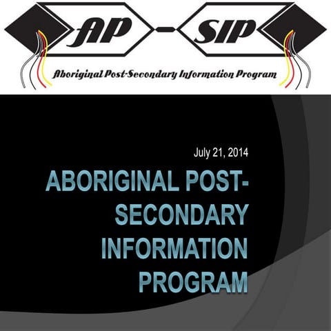 Aboriginal Post-Secondary Information Program - Jolene John - SASSY 2014