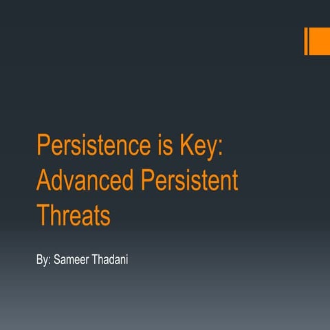 Persistence is Key: Advanced Persistent Threats