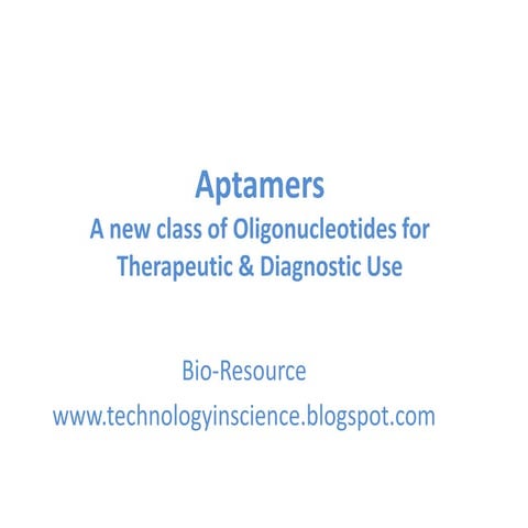 Aptamers - New Class of Oligonucleotide for Therapeutic and Diagnostic Use