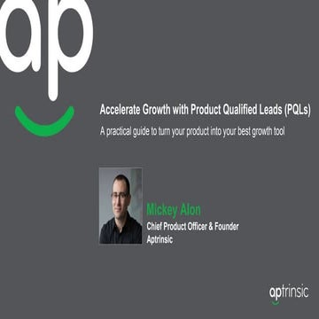 Accelerate growth with Product Qualified Leads (PQLs)