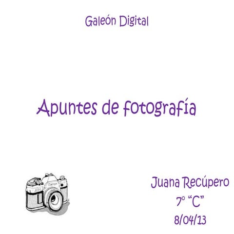 Apuntes de fotografía juanaa acordate las fotosss