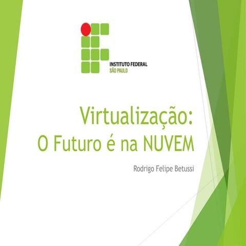 Virtualização - O Futuro é na NUVEM
