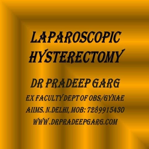 Total Laparoscopic Hysterectomy : Dr Pradeep Garg