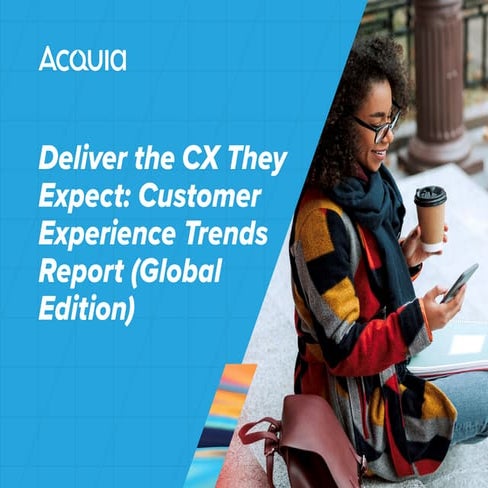 Deliver the CX They Expect: Customer Experience Trends Report (Global Edition)