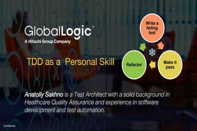 GlobalLogic Test Automation Online TechTalk “Test Driven Development as a Per...