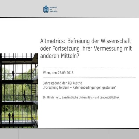 Altmetrics: Befreiung der Wissenschaft oder Fortsetzung ihrer Vermessung mit anderen Mitteln?