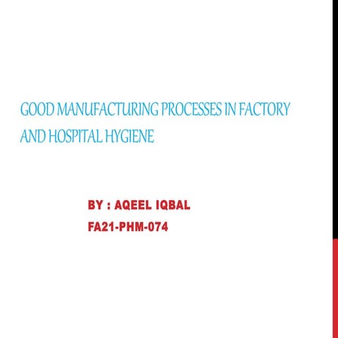 GOOD MANUFACTURING PROCESES IN FACTORY AND HOSPITAL HYGIENE