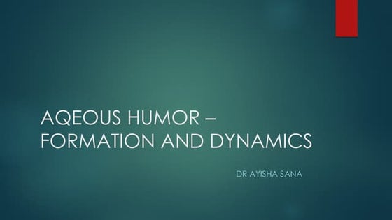 Production and flow of aqueous humor | PPTX
