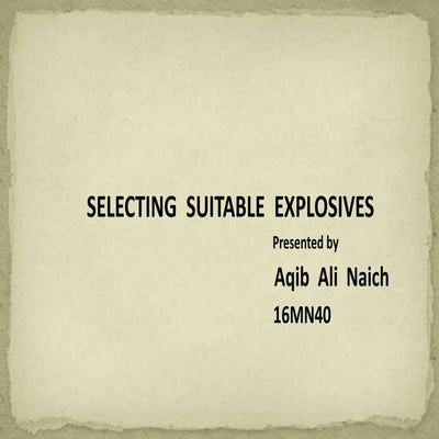 Selection of Suitable Explosives | PPTX