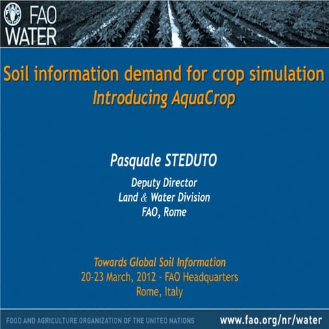 Soil information demand for crop simulation, Introducing AquaCrop - Pasquale ...