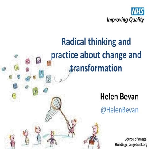 Radical thinking and practice about change and transformation
