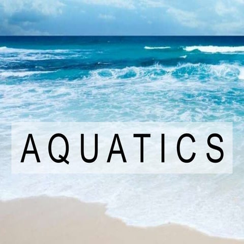 Aquatics