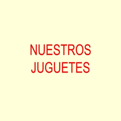 Aquellos maravillosos años: nuestros juguetes
