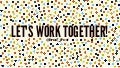 Let's Work Together