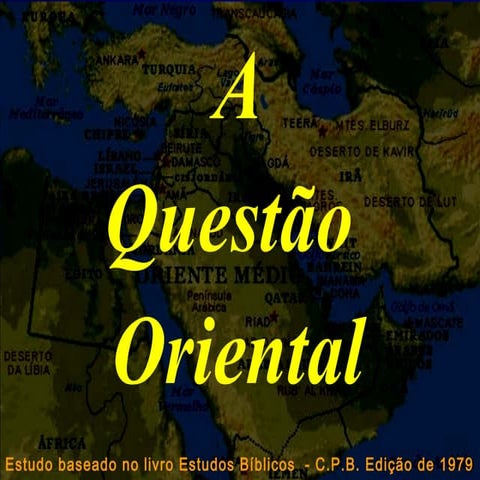 A questão oriental, profecias daniel e apocalipse