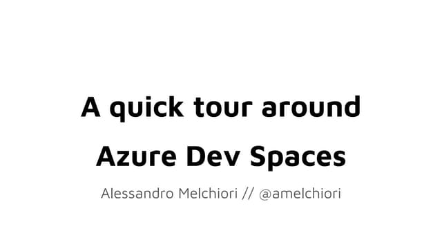 A quick tour around Azure Dev Spaces