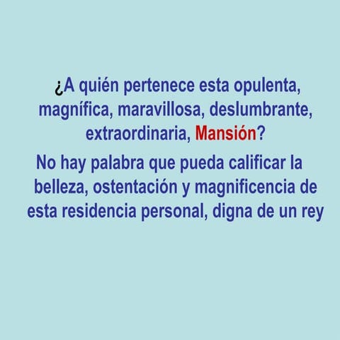 A Quien Pertenece Esta Mansion
