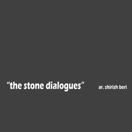 Ar. shirish beri the stone dialogues