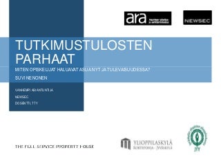 Tutkimustulosten parhaat: Miten opiskelija haluavat asua nyt ja tulevaisuudessa? ARA -paja 2016 Tutkimustulosten parhaat: Miten opiskelija haluavat asua nyt ja tulevaisuudessa? ARA -paja 2016
