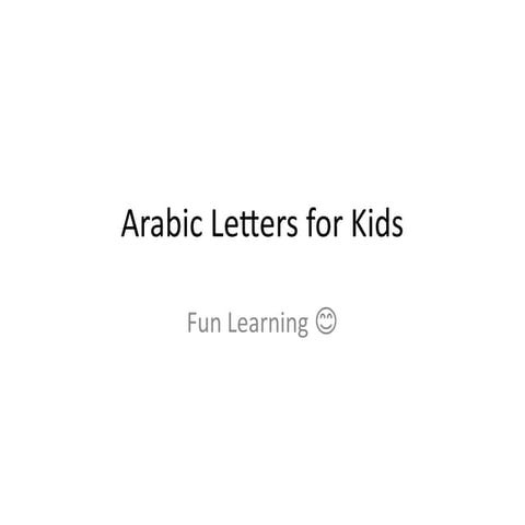 Fun and Engaging Arabic Alphabet Learning for Kids with Visuals | PPTX