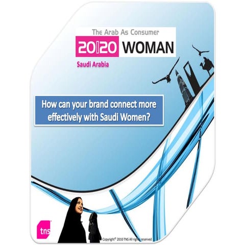 TNS Global: The Arab As A Consumer 20-20 Woman – Saudi Arabia