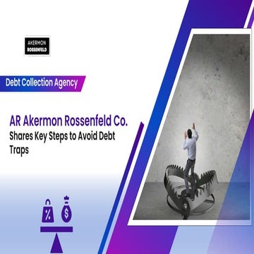 AR Akermon Rossenfeld Co. Shares Key Steps to Avoid Debt Traps.pptx