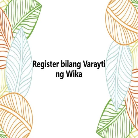 Aralin-3-Register-bilang-Varayti-ng-Wika.pptx