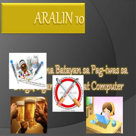 Mga Moral na Batayan sa Pag iwas sa Sigarilyo, Alak at Computer