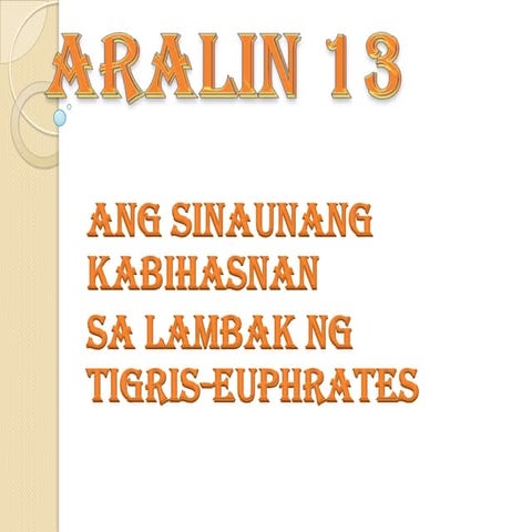 ANG SINAUNANG KABIHASNAN SA LAMBAK NG TIGRIS-EUPHRATES