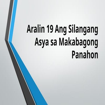Aralin 19 Ang Silangang Asya sa Makabagong Panahon.pptx