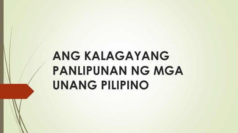 Araling Panlipunan Aralin 2 Ang Kalagayang Panlipunan Ng Mga Unang