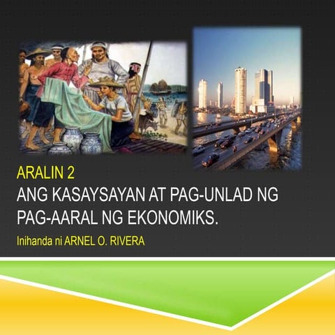 Aralin 2 ang kasaysayan ng ekonomiks